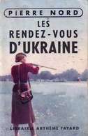 Les Rendez-vous D'Ukraine De Pierre Nord (1958) - Anciens (avant 1960)
