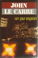 Un Pur Espion De John Le Carré (1987) - Antiguos (Antes De 1960)