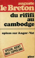 Du Rififi Au Cambodge (Opium Sur Angkor Vat) De Auguste Le Breton (1965) - Anciens (avant 1960)