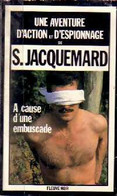 A Cause D'une Embuscade De Serge Jacquemard (1983) - Antiguos (Antes De 1960)