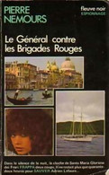 Le Général Contre Les Brigades Rouges De Pierre Nemours (1978) - Antiguos (Antes De 1960)