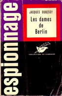 Les Dames De Berlin De Jacques Dubessy (1963) - Anciens (avant 1960)