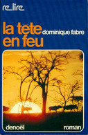 La Tête En Feu De Dominique Fabre (1977) - Anciens (avant 1960)