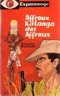 Affreux Katanga Des Affreux De Sanche Karinki (1963) - Anciens (avant 1960)