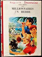 Paul Berna - Millionnaires En Herbe - Rouge Et Or Souveraine - ( 1958 ) . - Bibliothèque Rouge Et Or