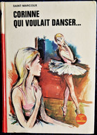 Saint-Marcoux - Corinne Qui Voulait Aller Danser - Bibliothèque Rouge Et Or  Souveraine N° 2.742 - ( 1970 ) . - Bibliothèque Rouge Et Or