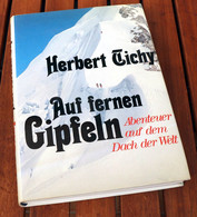 HERBERT TICHY Auf Fernen Gipfeln Abenteuer Auf Dem Dach Der Welt SIGNIERT Von TICHY & Heuberger - Biographien & Memoiren