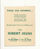 BU 2439 /   BUVARD +PUB   POUR VOS EXAMENS    CHEZ GILBERT JEUNE  LIBRAIRE  BD ST DENIS PARIS   (20,00 Cm X 16,50 Cm) - Papeterie