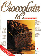 CIOCCOLATA & C. - Numero 1 Della Rivista Dedicata Al Cioccolato, Come Nuova. - Huis En Keuken