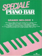 SPARTITI SPECIALE PIANO BAR GRANDI MELODIE BMG GRUPPO EDITORIALE - Gesang (solo)