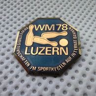 Bowling - WORLD CUP LUZERN / SWITZERLAND 1978, Pin, Badge (32×32 Mm) - Bowling