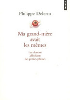 Ma Grand-mère Avait Les Mêmes De Philippe Delerm (2008) - Other & Unclassified