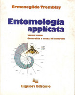 E. TREMBLAY ENTOMOLOGIA APPLICATA VOLUME PRIMO - 1982 - Médecine, Biologie, Chimie