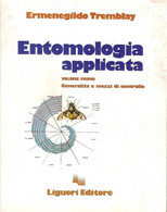 E. TREMBLAY ENTOMOLOGIA APPLICATA VOLUME PRIMO - 1982 - Medecine, Biology, Chemistry