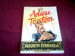 CABU   ADIEU TONTON  REGRETS ETERNELS - Cabu