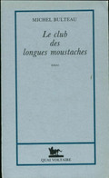 Le Club Des Longues Moustaches De Michel Bulteau (1988) - Sonstige
