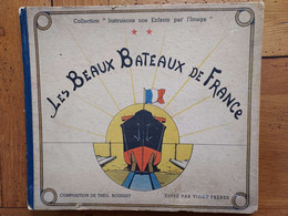 LES BEAUX BATEAUX DE FRANCE - Théo BOUISSET EDITE PAR VIGOT EN 1944 ILLUSTRATIONS AU NOMBRE DE 15 - Boats