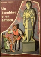 VITTORIA KIENERK - UN BAMBINO E UN ARTISTA - 1962 LA SCUOLA - Niños Y Adolescentes