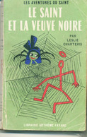 Leslie Charteris Le Saint Et La Veuve Noire 1953 EO - Arthème Fayard - Le Saint