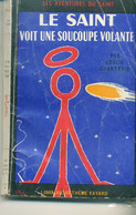 Leslie Charteris Le Saint Voit Une Soucoupe Volante 1956 EO - Arthème Fayard - Le Saint