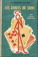 Leslie Charteris Les Atouts Du Saint 1962 EO - Arthème Fayard - Le Saint