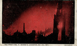LEICS - LEICESTER - THE GREAT FIRE, ST GEORGE'S OCT 5th 1911  Le208 - Leicester