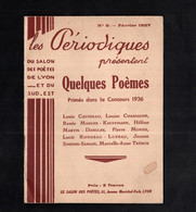 LYON - Le Salon Des Poètes De LYON Et Du SUD EST - 1937 - Les Périodiques Présentent QUELQUES POEMES - Autores Franceses