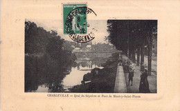 CPA Charleville - Quai Du Sépulcre Et Pont De Montey Saint Pierre - Charleville