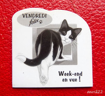 Magnet Publicitaire Felix Le Chat - Vendredi Week-end En Vue! - Publicidad