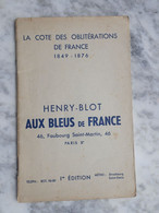 HENRY BLOT. AUX BLEUS DE FRANCE. 1946 - Frankrijk