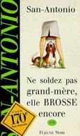 Ne Soldez Pas Grand-mère Elle BROSSE Encore - Roman Noir