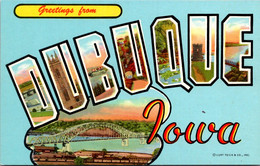 Iowa Greetings From Dubuque Large Letter Linen Curteich - Dubuque