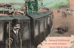 J'arrive à Toulouse En Train, Je Vous Envoie Le Bonjour (Monsieur) Carte Illustrée Labouche Frères (P. Legrand Phot.) - Toulouse