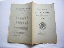 Séance Publique 1924 De L'académie Sciences Arts D'Aix En Provence 75 Pages - Ohne Zuordnung