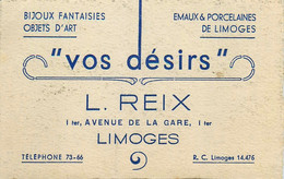 Limoges * Bijoux Emaux Porcelaines Objets D'Arts Vos Désirs L. REIX 1ter Avenue De La Gare * Carte De Visite Ancienne - Limoges