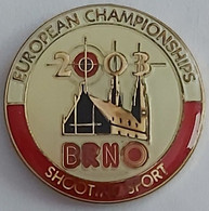 Brno 2003 Shooting European Championship Czech Republic Archery PIN A6/3 - Bogenschiessen