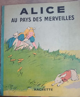 ALICE AU PAYS DES MERVEILLES    HACHETTE  Format 28 Cm X 32 Cm - Hachette