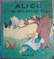 ALICE AU PAYS DES REVES     HACHETTE   28 Cm X 32 Cm - Hachette