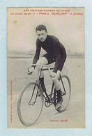 CPA Cyclisme Édition Bocquillon, Alphonse BAUGÉ "Les Vieilles Gloires Du Cycle" Ont Toutes Monté Le Pneu Dunlop. France - Ciclismo