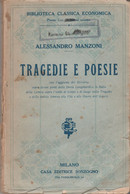 A. MANZONI TRAGEDIE E POESIE 1924 SONZOGNO - Classici