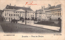 CPA Bruxelles - Place Des Martyrs - A L'innovation - D.V.D 9674 - Oblitéré à Bruxelles En 1903 - Dos Simple - Places, Squares