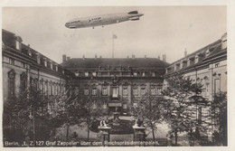 Berlin - Graf Zeppelin LZ 127 Uber Dem Reichsprasidentenpalais 1931 - Mitte