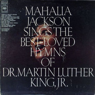 * LP *  MAHALIA JACKSON SINGS THE BEST-LOVED HYMNS OF DR. MARTIN LUTHER KING, JR - Religion & Gospel