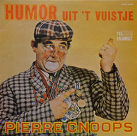 * LP *  PIERRE CNOOPS - HUMOR UIT 'T VUISTJE  (Holland 1973) - Humour, Cabaret