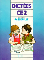 Passerelle Dictées CE2 De Passerelle (1998) - 6-12 Ans