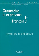 Français 5e Grammaire Et Expression Professeur Programme 1997 De Sculfort (1999) - 6-12 Ans