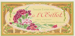 SA 43  / ETIQUETTE  SAVON  PARFUM    SAVON  EXTRA FIN A L'OEILLET  PAUL TRANOY PARIS TOURCOING  BRUXELLES - Etiketten