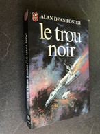 J’AI LU S.F. N° 1129  Le Trou Noir  Alan Dean FOSTER  1980 Tbe Jamais Lu - J'ai Lu