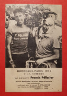 CPA - Bordeaux Paris 1937 Sur Bicyclette Françis Pélissier  -( Vélo, Cyclisme, Cycliste ) - Cycling