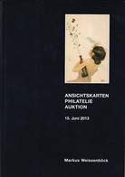 Markus Weissenböck Ansichtskarten Philatelie Auktion 15. Juni 2013 Auktionskatalog - Catálogos